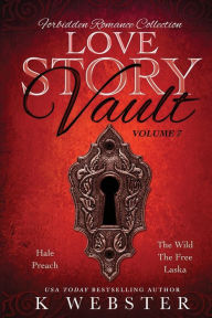 Title: Love Story Vault: Forbidden Romance Collection (Volume 7):, Author: K Webster