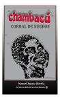 Chambacï¿½. Corral de negros