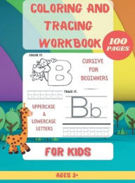 Title: Coloring and Tracing WorkBook for kids: Learning Cursive Handwriting, Author: Press Esel