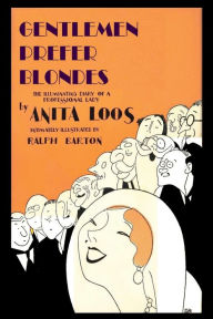 Title: Gentlemen Prefer Blondes: The Illuminating Diary of a Professional Lady, Author: Anita Loos