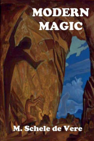 Title: Modern Magic, Author: M. Schele de Vere