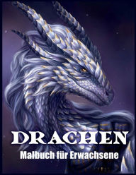 Title: Drachen Malbuch Fï¿½r Erwachsene: Drachendesign und Muster fï¿½r Stressabbau und Entspannung (Fantasy Malbï¿½cher), Author: Lenard Vinci Press