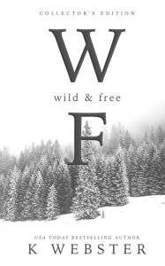 Title: Wild & Free: Collector's Edition Paperback:, Author: K Webster