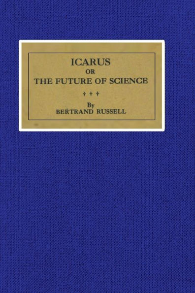 Icarus or, The Future of Science