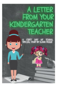 Title: A Letter From Your Kindergarten Teacher, Author: Ilana Paige