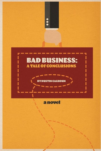 Bad Business: A Tale of Conclusions: