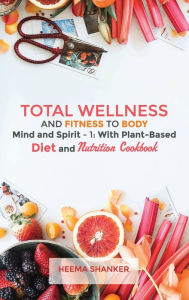 Title: Total Wellness and Fitness, Author: Heema Shanker