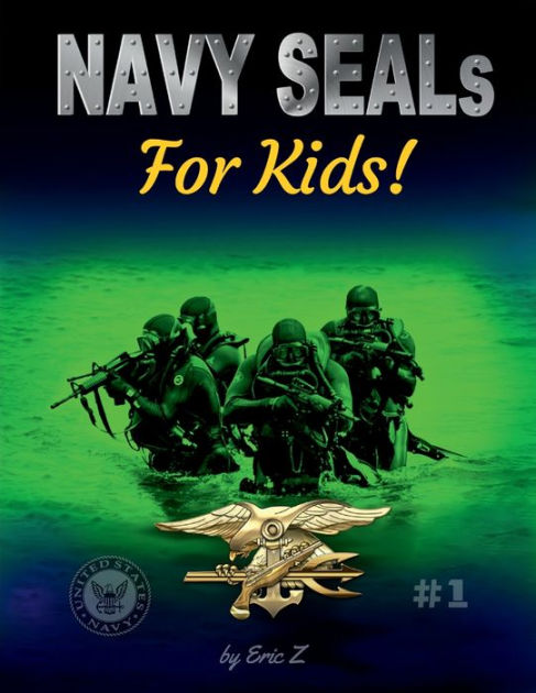 Navy Seals For Kids! By Eric Z, Paperback 