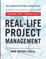 Real-Life Project Management: Compare PMP's Theories With Real-Life Project Management