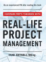 Real-Life Project Management: Compare PMP's Theories With Real-Life Project Management