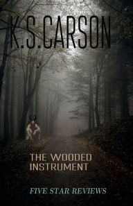 Title: The Wooded Instrument, Author: Kim Souza Carson