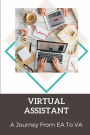 Virtual Assistant: A Journey From EA To VA: