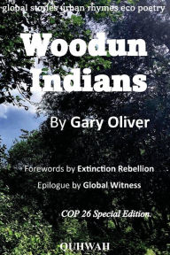 Title: Woodun Indians: COP 26 SPECIAL EDITION, Author: Gary Oliver