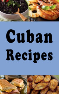 Title: Cuban Recipes, Author: Katy Lyons