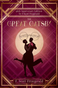 Title: The Great Gatsby (Annotated): 96th Anniversary Edition by F. Scott Fitzgerald, Author: F. Scott Fitzgerald
