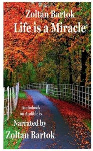 Title: Life is a Miracle, Author: Zoltan Bartok