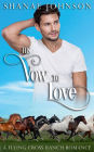 His Vow to Love: a Sweet Marriage of Convenience Romance