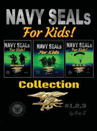 Title: Navy SEALs Obliterate the Leadership Gap!: Navy Seals Special Forces Box Set, Author: Eric Z
