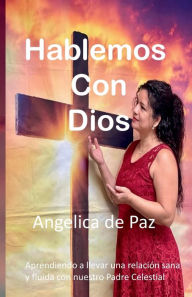 Title: Hablemos Con Dios, Author: Angelica De Paz