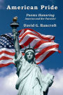 American Pride: Poems Honoring America and Her Patriots!