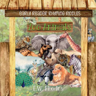 Title: Early Reader Rhyming Riddles: Zoo Animals:, Author: E. W. Rhodes