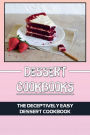 Dessert Cookbooks: The Deceptively Easy Dessert Cookbook: