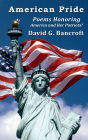 American Pride: Poems Honoring America and Her Patriots!