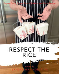 Title: Respect the Rice, Author: Sandra Noelting
