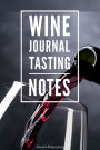 Wine Journal Tasting Notes: Wine tasting journal Wine tasting notebook Sommelier gifts Wine lover gift