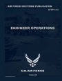 Air Force Doctrine Publication AFDP 3-34 Engineer Operations October 2021