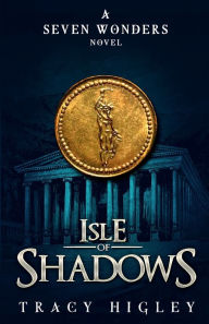 Title: Isle of Shadows, Author: Tracy Higley