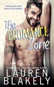 Title: The Bromance Zone, Author: Lauren Blakely