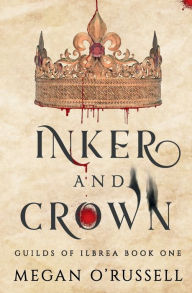 Title: Inker and Crown, Author: Megan O'russell