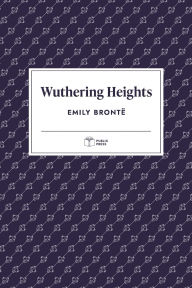 Title: Wuthering Heights (Publix Press), Author: Emily Brontë
