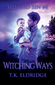 Title: Witching Ways, Author: TK Eldridge