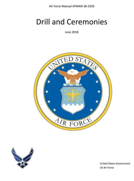 Air Force Manual AFMAN 36-2203 Drill and Ceremonies June 2018