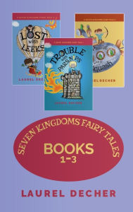 Title: Seven Kingdoms Fairy Tales: Books 1-3:, Author: Laurel Decher