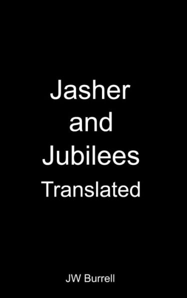 Jasher and Jubilees Translated: 2021 Translation