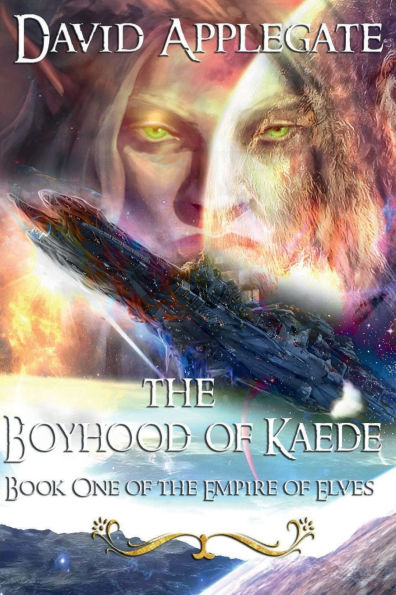 The Boyhood of Kaede: The Empire of Elves Book 1