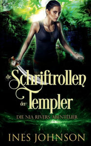 Title: Die Schriftrollen der Templer, Author: Ines Johnson
