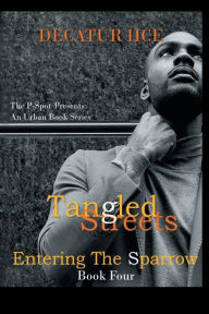 Title: Tangled Streets - Entering The Sparrow: Entering The Sparrow, Author: Decatur Iice