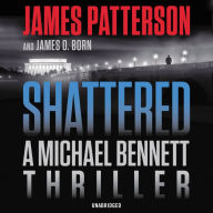 Title: Shattered (Michael Bennett Series #14), Author: James Patterson