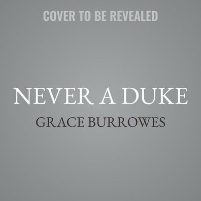 Never a Duke (Rogues to Riches Series #7)