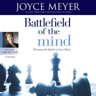 Title: Battlefield of the Mind: Winning the Battle in Your Mind, Author: Joyce Meyer
