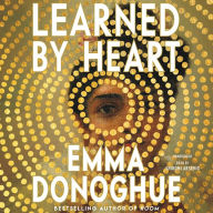 Title: Learned by Heart, Author: Emma Donoghue