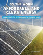 Do the Work! Affordable and Clean Energy