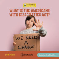 Title: What is the Americans with Disabilities Act?, Author: Beth Finke