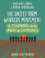 The United Farm Workers Movement / El Movimiento de la Uniï¿½n de Campesinos