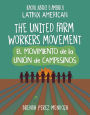 The United Farm Workers Movement / El movimiento de la Unión de Campesinos
