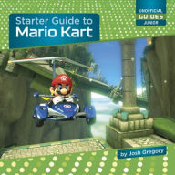 Title: Starter Guide to Mario Kart, Author: Josh Gregory